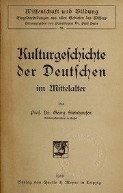 Cover of: Kulturgeschichte der deutschen im mittelalter