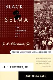 Cover of: Black in Selma by J. L. Chestnut, Julia Cass