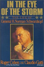 Cover of: In the Eye of the Storm: The Life of General H. Norman Schwarzkopf