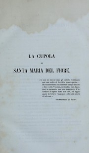 Cover of: La cupola di Santa Maria del Fiore: illustrata con i documenti dell'Archivio dell' opera secolare...
