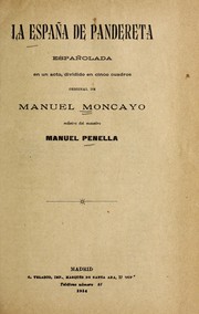 Cover of: La España de pandereta: españolada en un acto, dividido en cinco cuadros