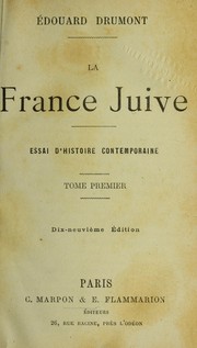 Cover of: La France juive: essai d'histoire contemporaine ...