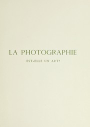Cover of: La photographie, est-elle un art?
