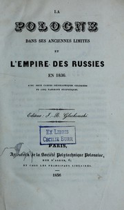 Cover of: La Pologne dans ses anciennes limites et l'empire des Russies en 1836