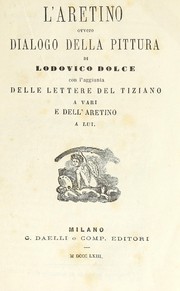 Cover of: L'Aretino; ovvero, Dialogo della pittura by Lodovico Dolce