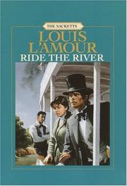 Cover of: Ride the river by Louis L'Amour