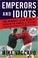 Cover of: Emperors and idiots