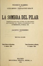 Cover of: La sombra del pilar: zarzuela en dos actos, el segundo dividido en tres cuadros y un intermedio