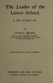 Cover of: The leader of the Lower School: a tale of school life