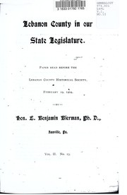 Cover of: Lebanon County in our state legislature.: Paper read before the Lebanon County historical society, February 19, 1904