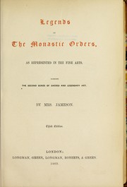 Cover of: Legends of the monastic orders as represented in the fine arts by Jameson Mrs