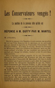 Cover of: Les Conservateurs vengés: la position de la province telle qu'elle est : réponse à M. Duffy