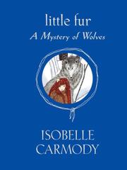 Cover of: Little Fur #3 by Isobelle Carmody, Isobelle Carmody