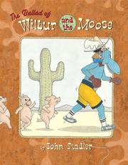 Cover of: The Ballad of Wilbur and the Moose by John Stadler