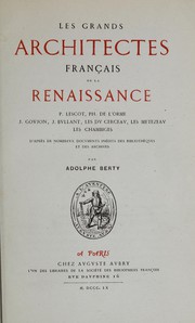 Cover of: Les grands architectes français de la Renaissance: P. Lescot [et al.]
