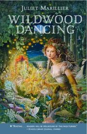 Cover of: Wildwood Dancing by Juliet Marillier, Juliet Marillier