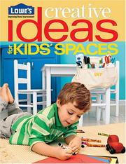 Cover of: Lowe's Creative Ideas for Kids' Spaces