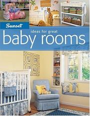 Cover of: Sunset Ideas for Great Baby Rooms (Ideas for Great) by Bridget Biscotti Bradley