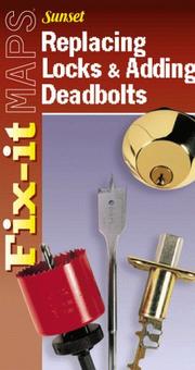 Cover of: Replacing Locks & Adding Deadbolts (Fix-It Maps)