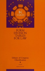 Cover of: Library of Congress classification. K tables. Form division tables for law by Library of Congress