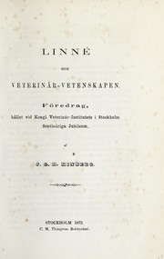 Cover of: Linné och veterinär-vetenskapen: Föredrag, hållet vid Kongl. Veterinär-institutets i Stockholm femtioåriga jubileum