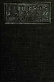Cover of: Literary lapses by Stephen Leacock