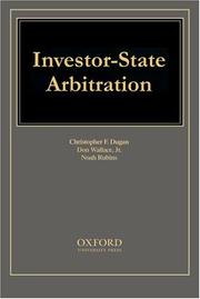 Investor-state arbitration by Jr. Don Wallace, Christopher Dugan, Noah Rubins