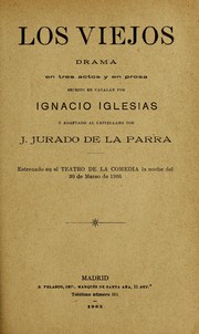 Cover of: Los viejos: drama en tres actos y en prosa