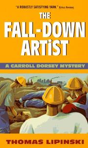 Fall-Down Artist (Carroll Dorsey Mystery) by Thomas Lipinski