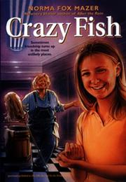 Cover of: Crazy Fish by Norma Fox Mazer