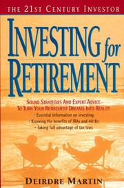 Cover of: The 21st century investor: investing for retirement : sound strategies and expert advice to turn your retirement dreams into reality