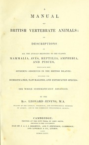 Cover of: A manual of British vertebrate animals: or Descriptions of all the animals belonging to the classes, mammalia, aves, reptilia, amphibia, and pisces, which have been hitherto observed in the British Islands ...