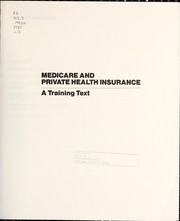 Cover of: Medicare and private health insurance: a training text