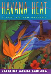 Cover of: Havana heat by Carolina Garcia-Aguilera