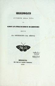 Cover of: Memorie intorno alla vita di Giovan-Francesco Barbieri detto il Guercino da Cento