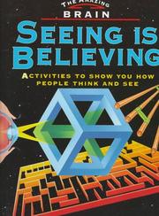 Cover of: Seeing Is Believing (The Amazing Brain Series)