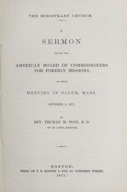 Cover of: The ministrant church: a sermon before the American Board of Commissioners for Foreign Missions, at their meeting in Salem, Mass. October 3, 1871