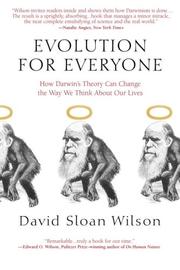 Cover of: Evolution for Everyone: How Darwin's Theory Can Change the Way We Think About Our Lives
