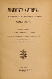Cover of: Monumenta Xaveriana ex autographis vel ex antiquioribus exemplis collecta