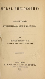 Cover of: Moral philosophy by Hubbard Winslow