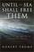 Cover of: Until the Sea Shall Free Them