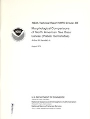 Cover of: Morphological comparisons of North American sea bass larvae (Pisces: Serranidae) by Arthur W. Kendall