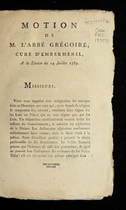 Cover of: Motion de M. l'abbe  Gre goire, cure  d'Emberme nil, a la se ance du 14 juillet 1789