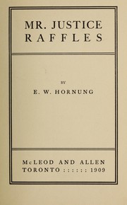 Cover of: Mr. Justice Raffles by E. W. Hornung