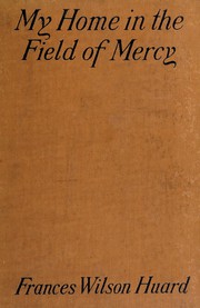 Cover of: My home in the field of mercy