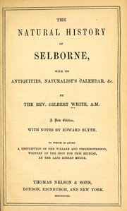 Cover of: The natural history of Selborne: with its antiquities, naturalist's calendar, &c