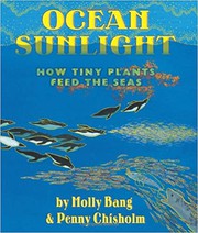 Cover of: Ocean sunlight: how tiny plants feed the seas