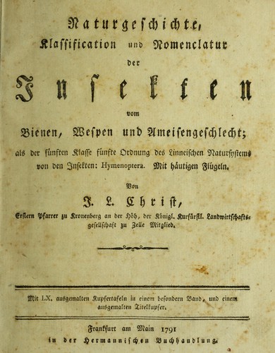 Naturgeschichte, Klassification und Nomenclatur der Insekten vom Bienen, Wespen und Ameisengeschlecht by Johann Ludwig Christ