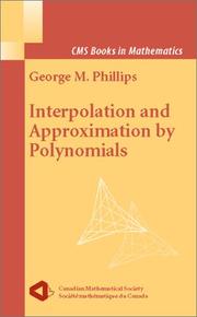 Cover of: Interpolation and Approximation by Polynomials by George M. Phillips