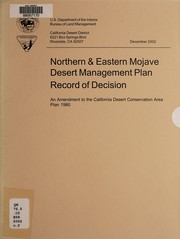 Cover of: Northern & eastern Mojave Desert management plan record of decision: an amendment to the California Desert Conservation Area Plan 1980